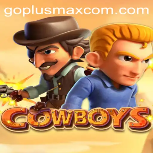 Exploring the World of COWBOYS: An Engaging Gaming Experience with GoPlusMax