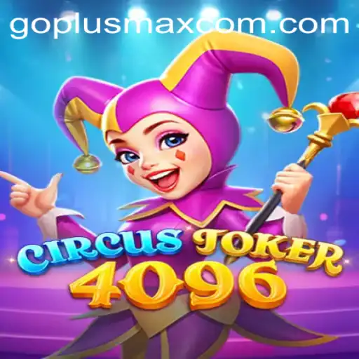 Exploring the Thrills of CircusJoker4096: A New Game Sensation