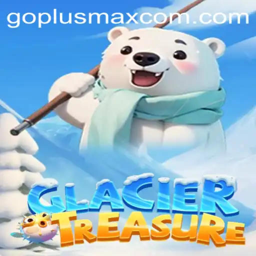 Discovering GlacierTreasure: A New Gaming Adventure with Goplusmax