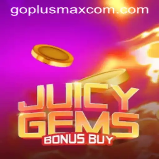 Explore the Thrills of JuicyGemsBonusBuy with GoPlusMax