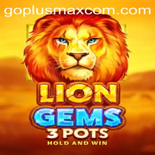 Exploring the Exciting World of LionGems3pots: A New Sensation Fueled by GoPlusMax