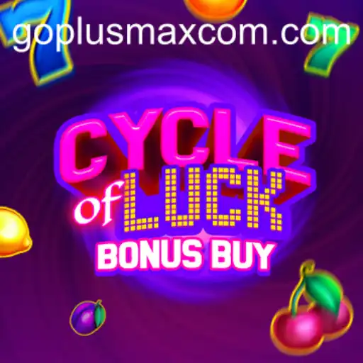 Discover the Excitement of CycleofLuckBonusBuy and Maximize Your Wins with GoPlusMax