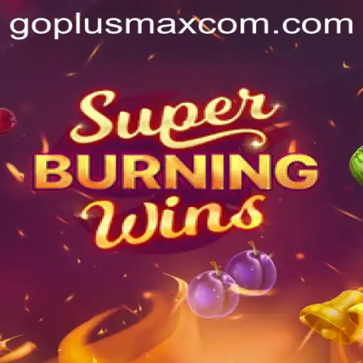 Explore the Exciting World of SuperBurningWins: The Goplusmax Experience