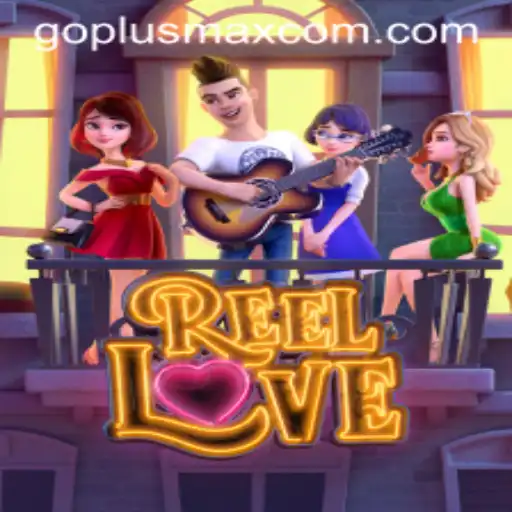 Unveiling the Excitement of ReelLove and the Goplusmax Experience