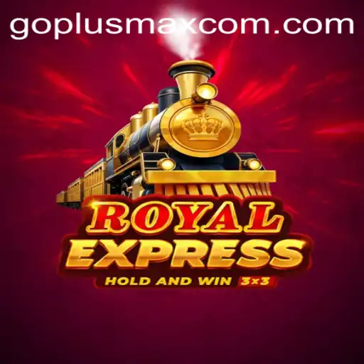 Exploring RoyalExpress: The Thrilling Journey with GoPlusMax